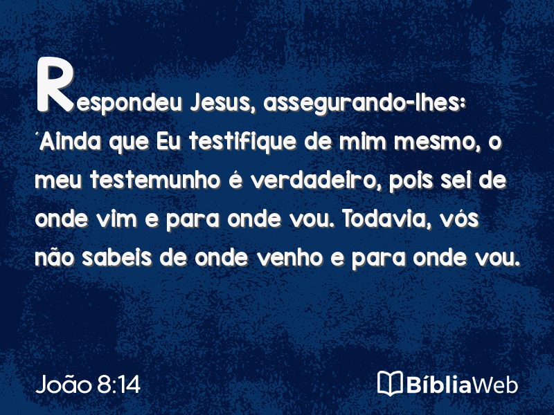 João 8:14 em imagem para compartilhar
