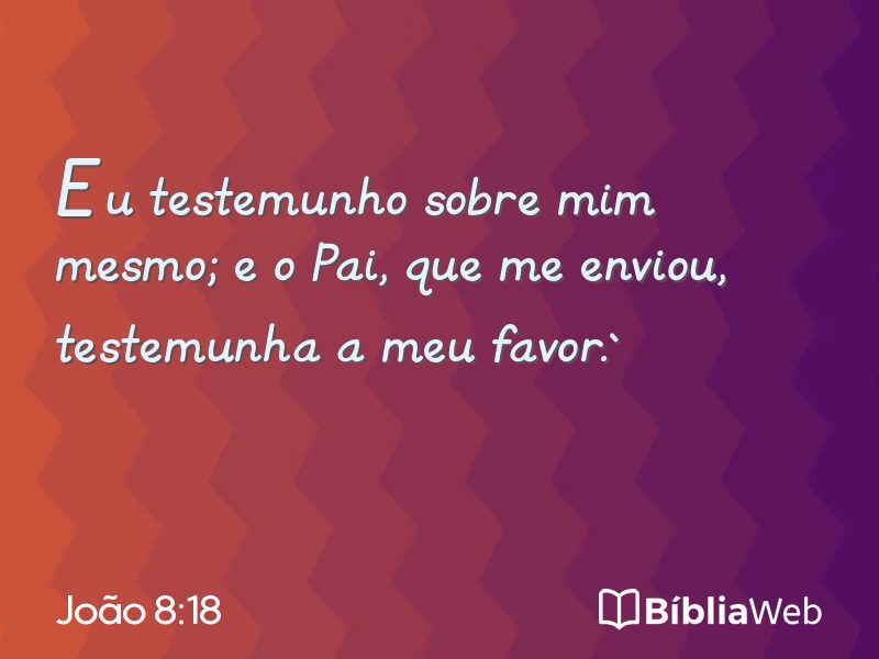 João 8:18 em imagem para compartilhar