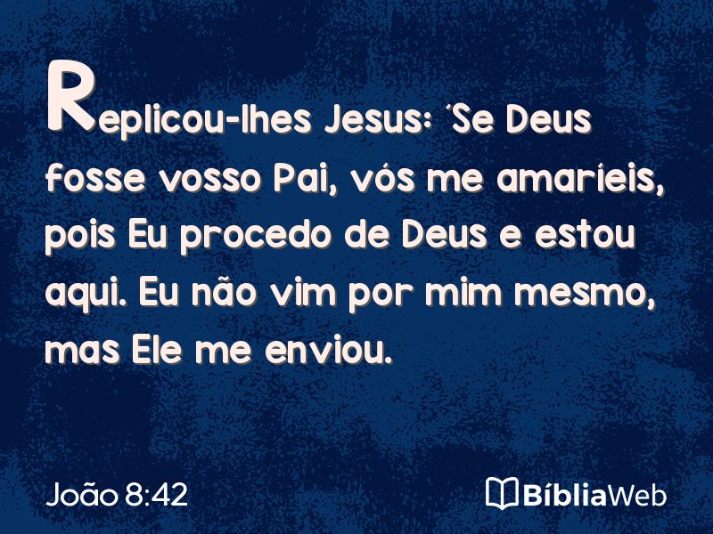 João 8:42 em imagem para compartilhar