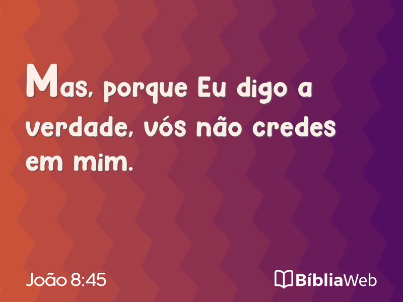 João 8:45 em imagem para compartilhar