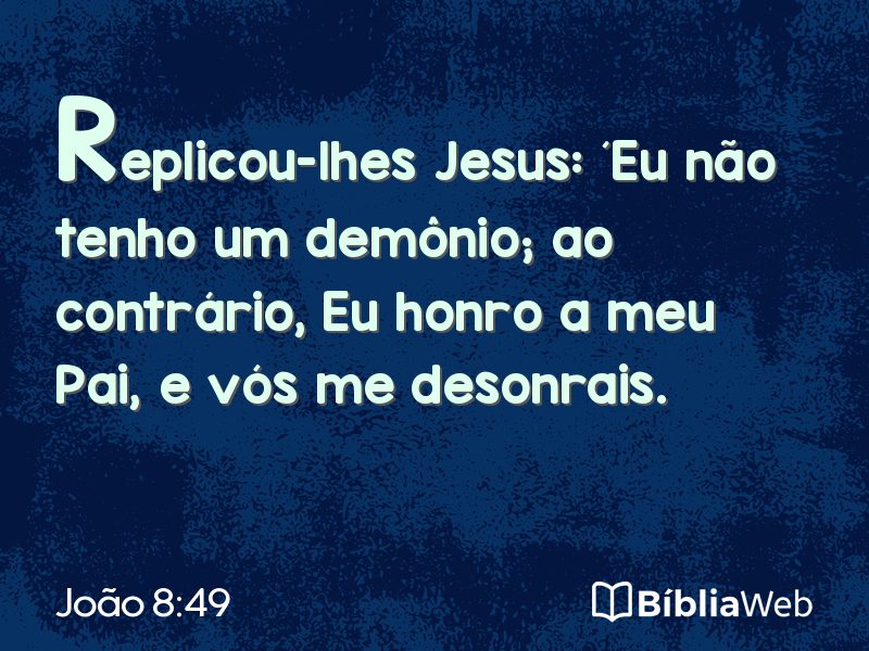 João 8:49 em imagem para compartilhar