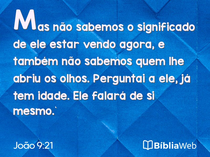 João 9:21 em imagem para compartilhar