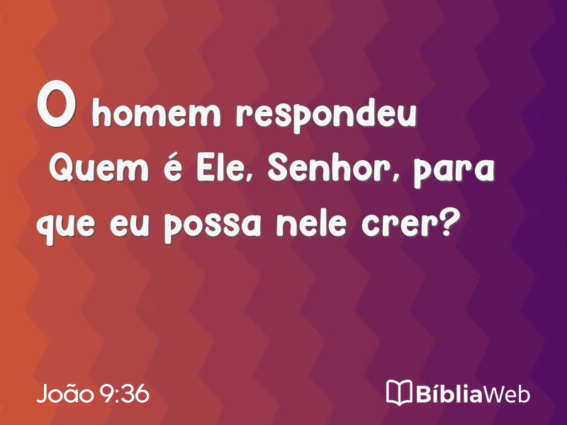 João 9:36 em imagem para compartilhar