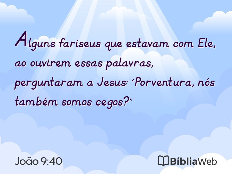 João 9:40 em imagem para compartilhar