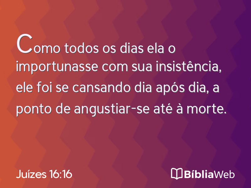 Juízes 16:16 em imagem para compartilhar