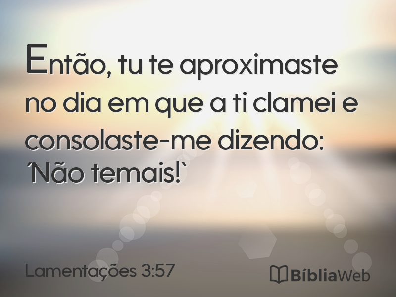 Lamentações 3:57 em imagem para compartilhar