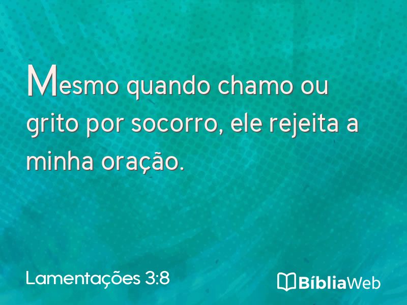 Lamentações 3:8 em imagem para compartilhar