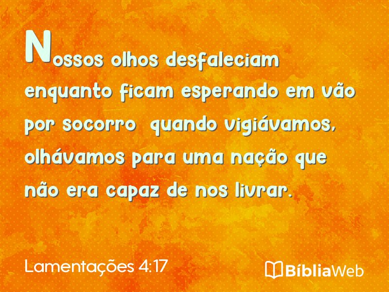 Lamentações 4:17 em imagem para compartilhar