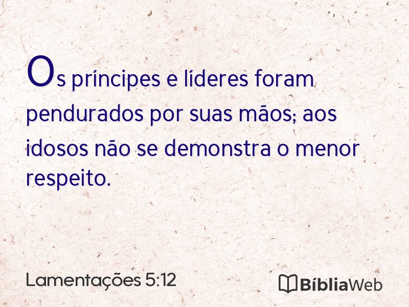 Lamentações 5:12 em imagem para compartilhar
