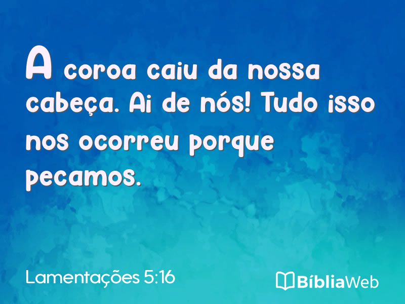 Lamentações 5:16 em imagem para compartilhar