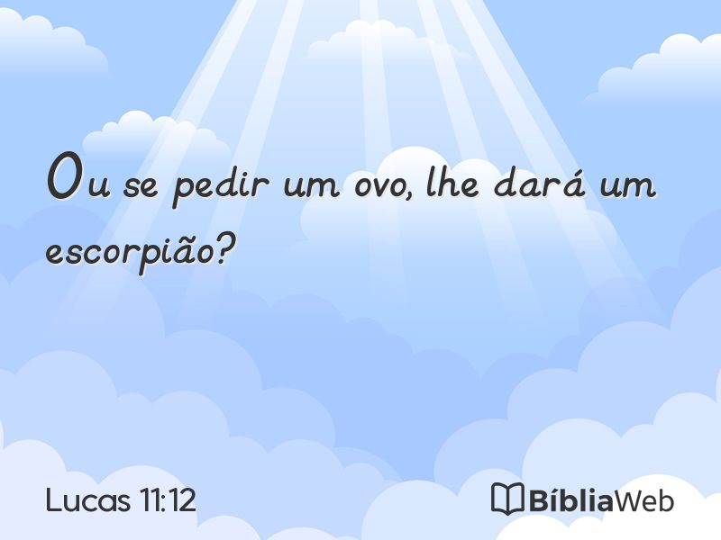 Lucas 11:12 em imagem para compartilhar