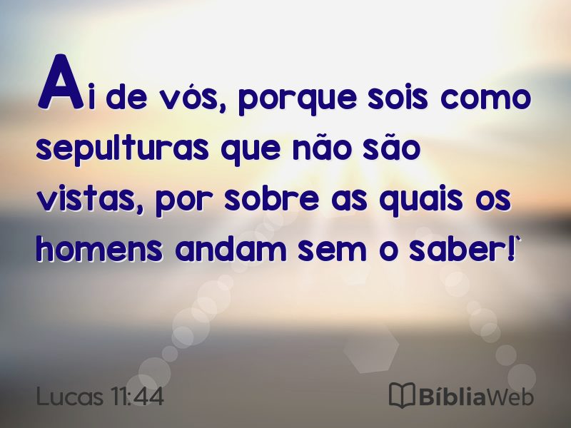 Lucas 11:44 em imagem para compartilhar