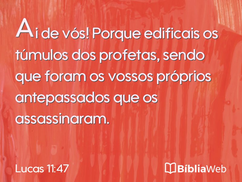Lucas 11:47 em imagem para compartilhar