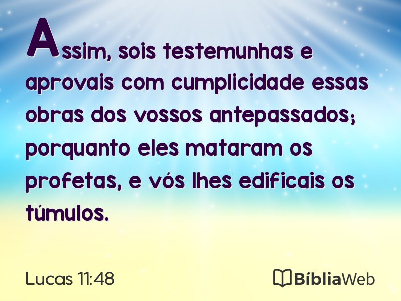 Lucas 11:48 em imagem para compartilhar