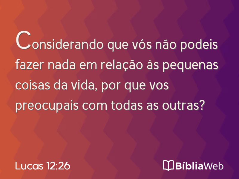 Lucas 12:26 em imagem para compartilhar