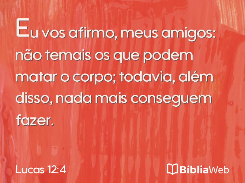 Lucas 12:4 em imagem para compartilhar