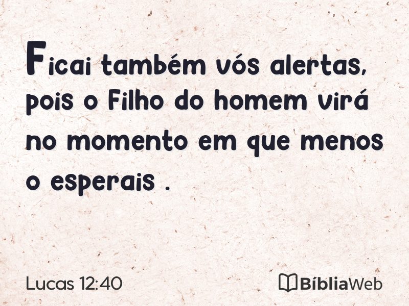 Lucas 12:40 em imagem para compartilhar