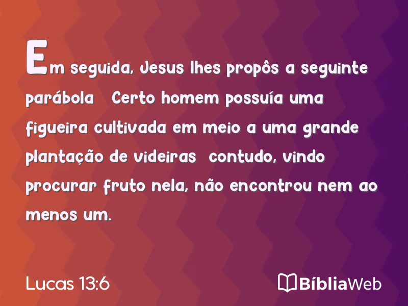 Lucas 13:6 em imagem para compartilhar
