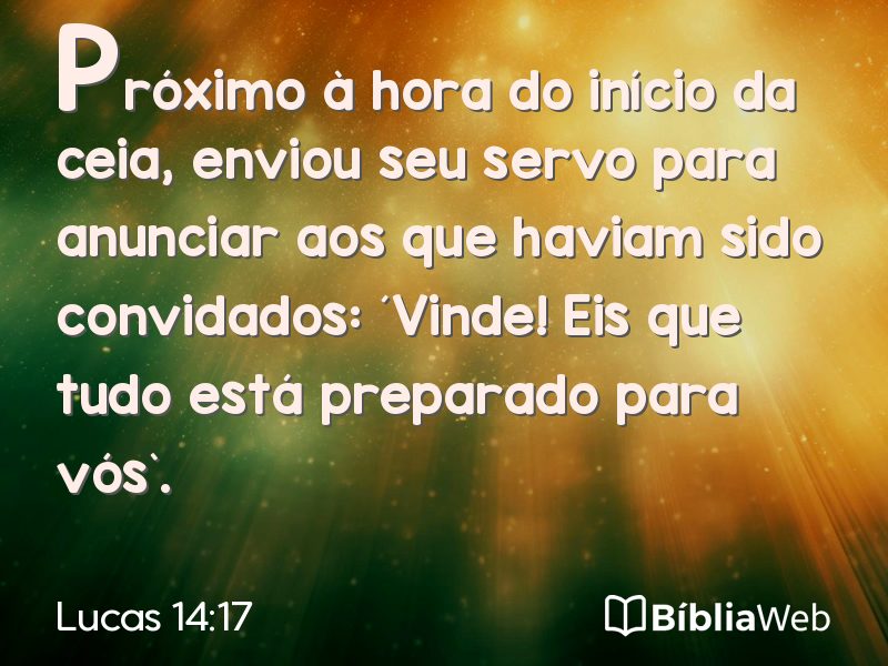 Lucas 14:17 em imagem para compartilhar
