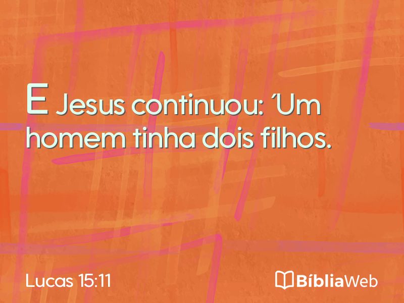 Lucas 15:11 em imagem para compartilhar