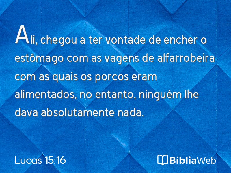 Lucas 15:16 em imagem para compartilhar