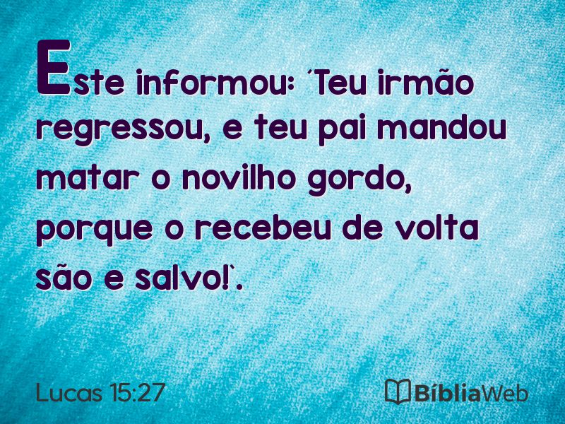 Lucas 15:27 em imagem para compartilhar