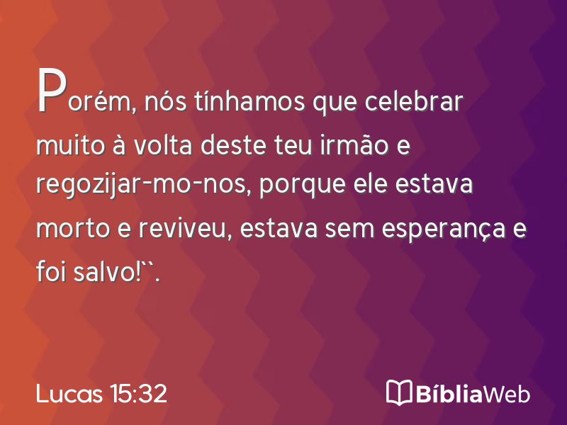 Lucas 15:32 em imagem para compartilhar