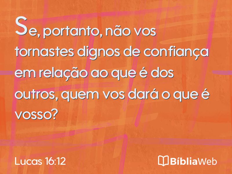 Lucas 16:12 em imagem para compartilhar