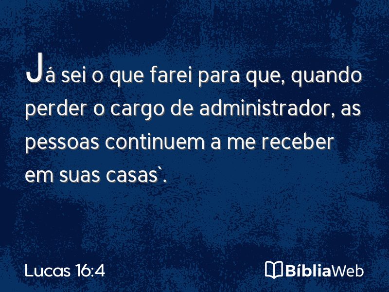 Lucas 16:4 em imagem para compartilhar