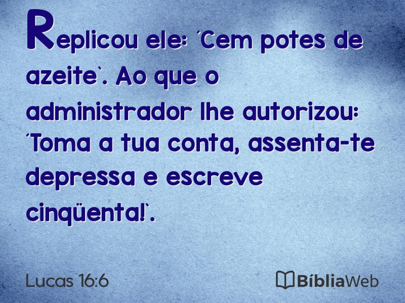 Lucas 16:6 em imagem para compartilhar