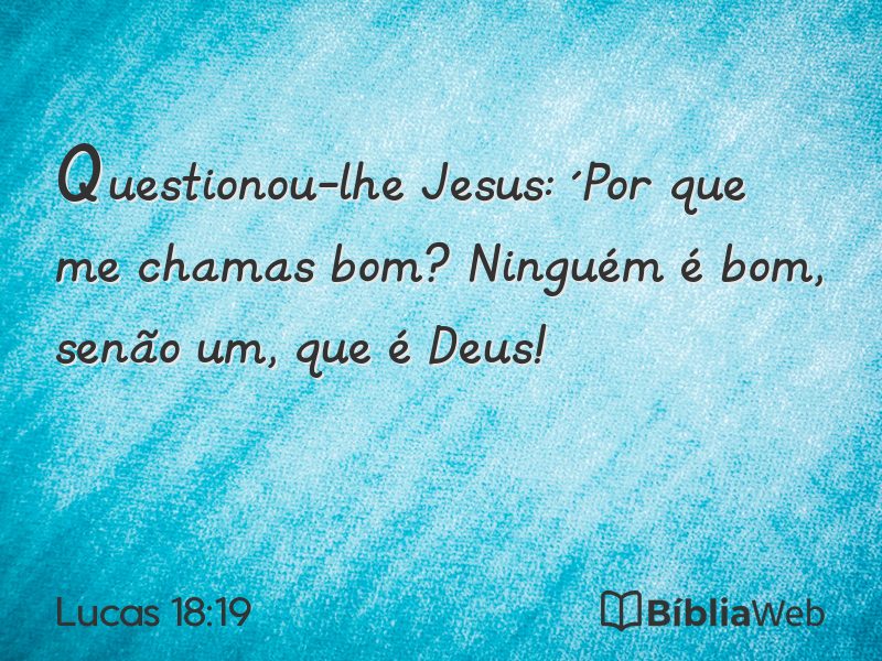 Lucas 18:19 em imagem para compartilhar