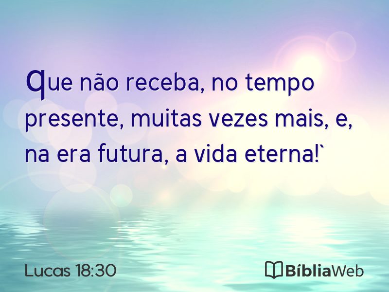 Lucas 18:30 em imagem para compartilhar