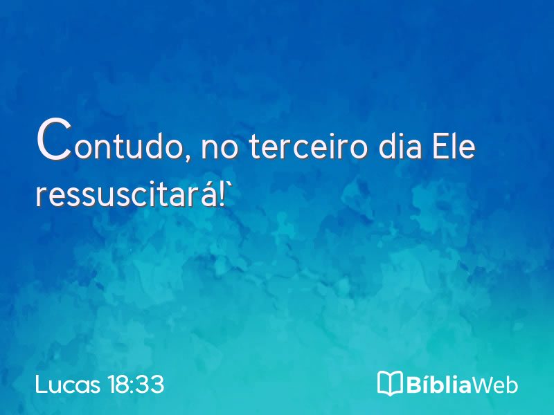 Lucas 18:33 em imagem para compartilhar