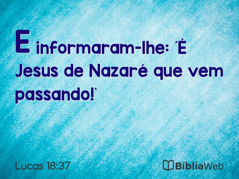 Lucas 18:37 em imagem para compartilhar