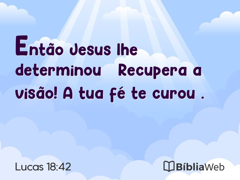 Lucas 18:42 em imagem para compartilhar