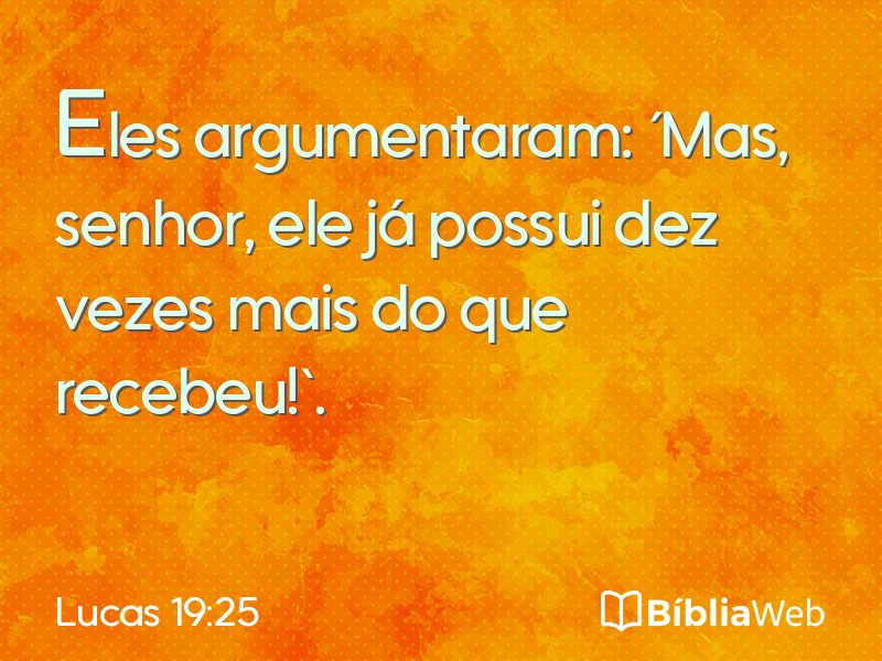 Lucas 19:25 em imagem para compartilhar