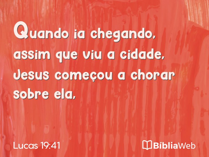 Lucas 19:41 em imagem para compartilhar