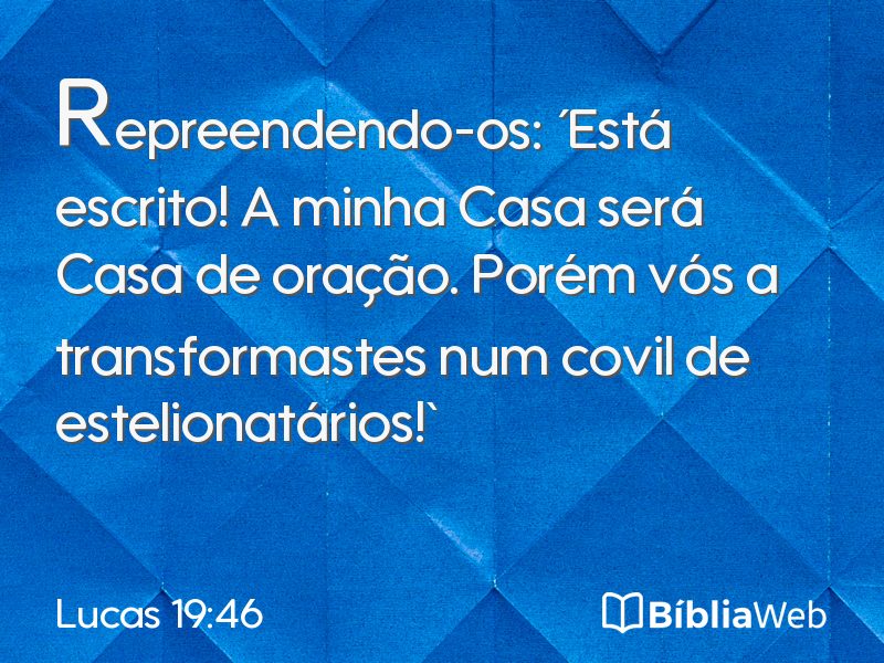 Lucas 19:46 em imagem para compartilhar
