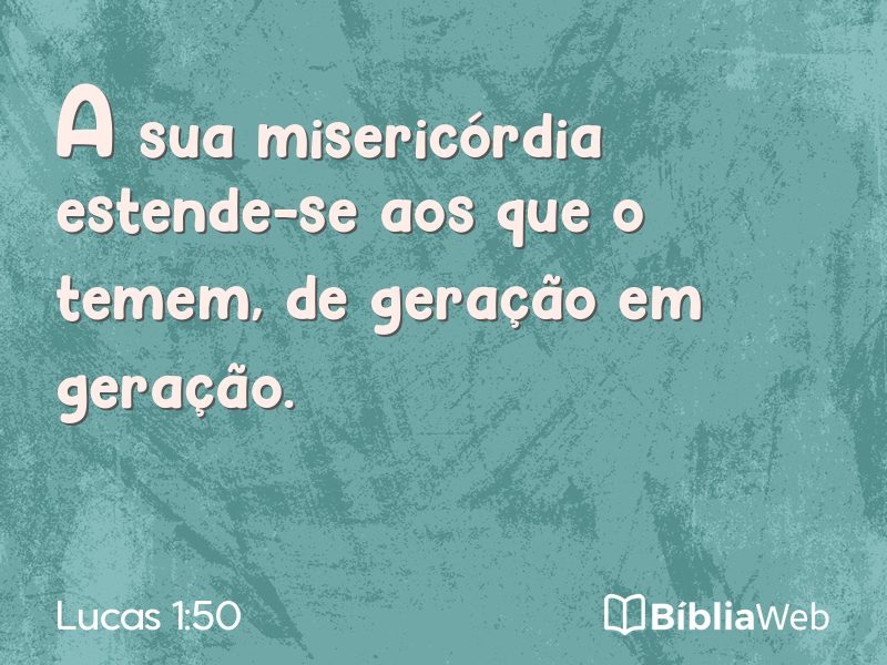 Lucas 1:50 em imagem para compartilhar