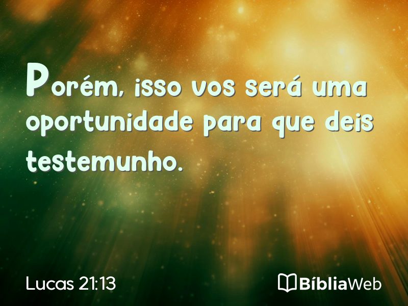 Lucas 21:13 em imagem para compartilhar