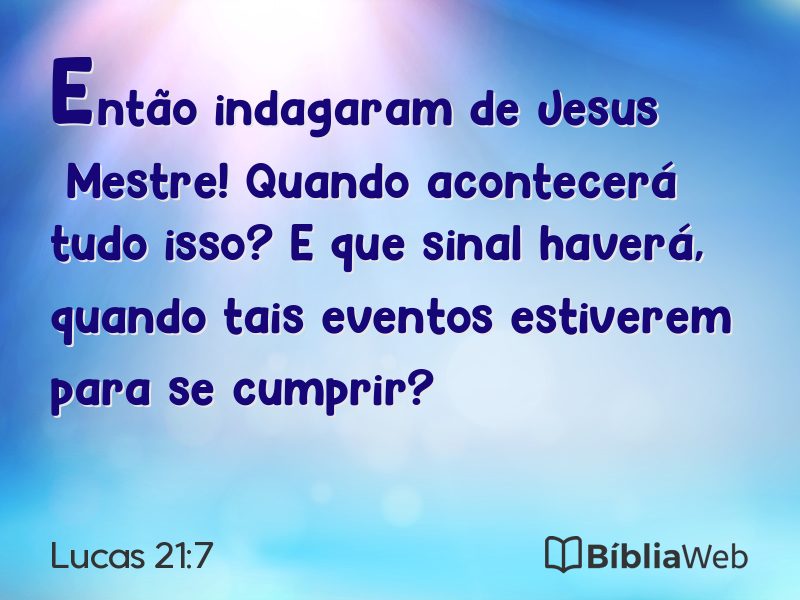 Lucas 21:7 em imagem para compartilhar