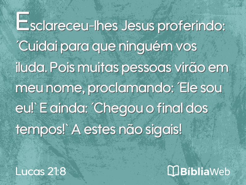 Lucas 21:8 em imagem para compartilhar