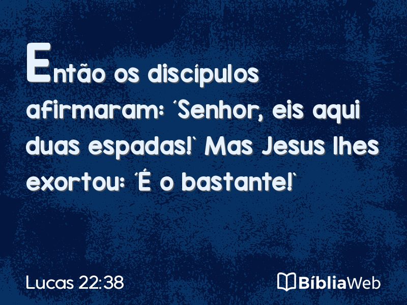 Lucas 22:38 em imagem para compartilhar