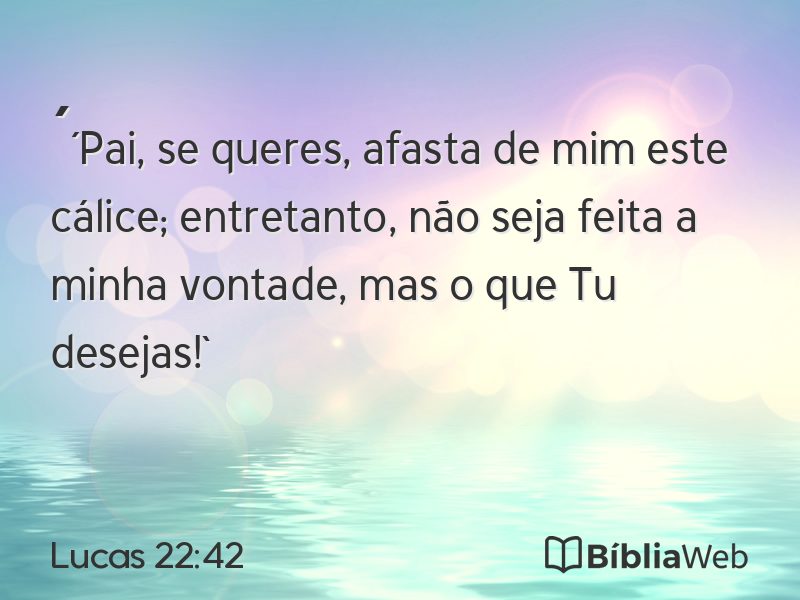 Lucas 22:42 em imagem para compartilhar