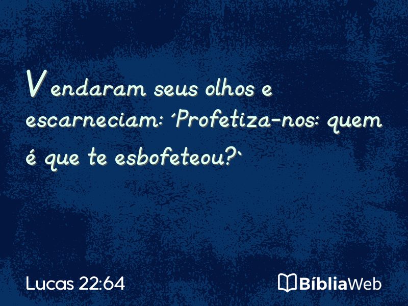 Lucas 22:64 em imagem para compartilhar
