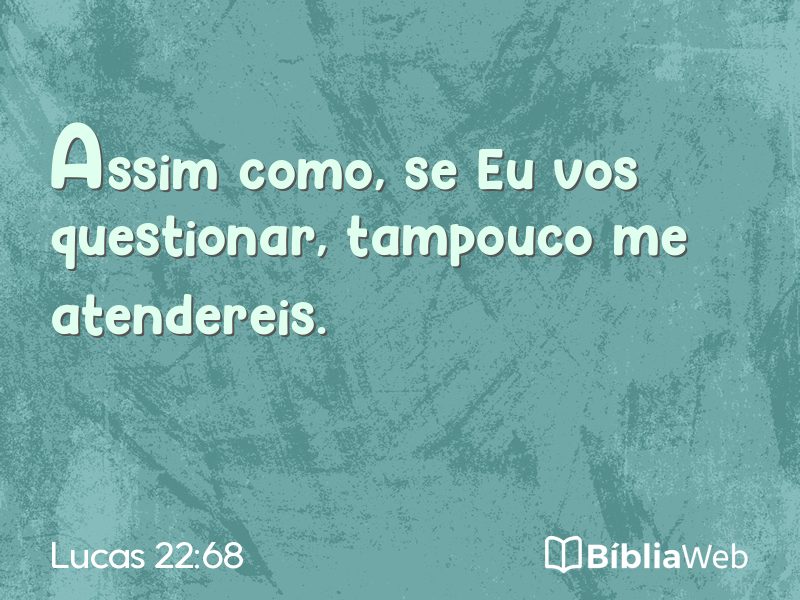 Lucas 22:68 em imagem para compartilhar