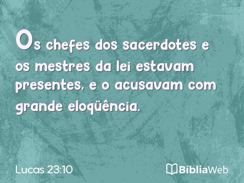 Lucas 23:10 em imagem para compartilhar