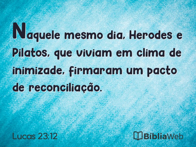 Lucas 23:12 em imagem para compartilhar
