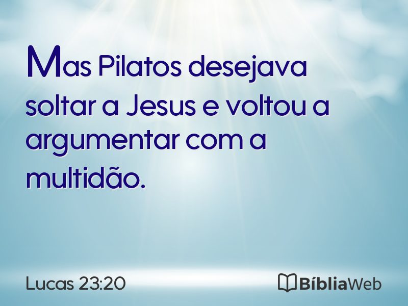 Lucas 23:20 em imagem para compartilhar