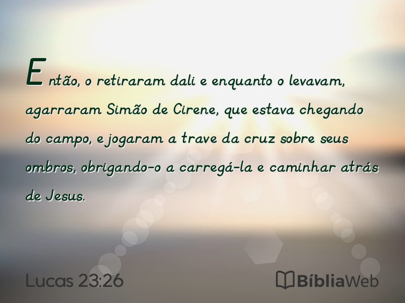 Lucas 23:26 em imagem para compartilhar